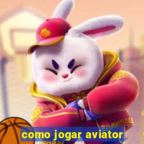 como jogar aviator