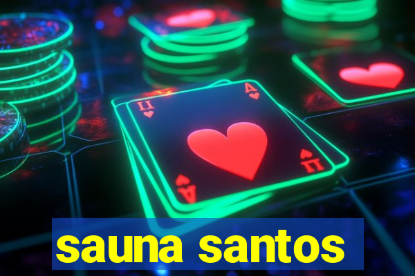 sauna santos