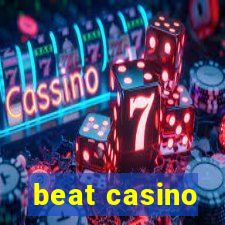 beat casino