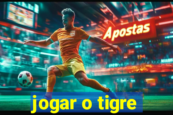 jogar o tigre