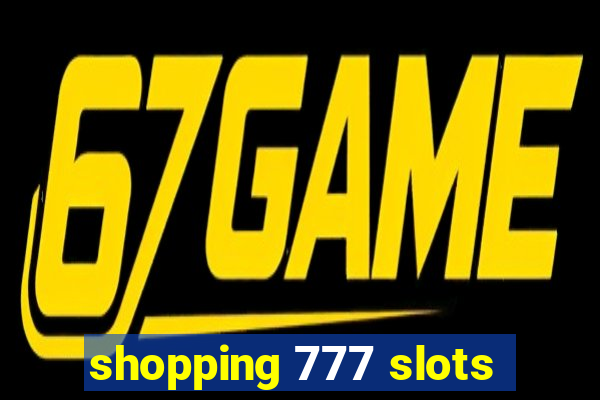 shopping 777 slots