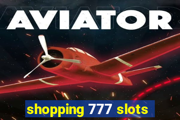 shopping 777 slots