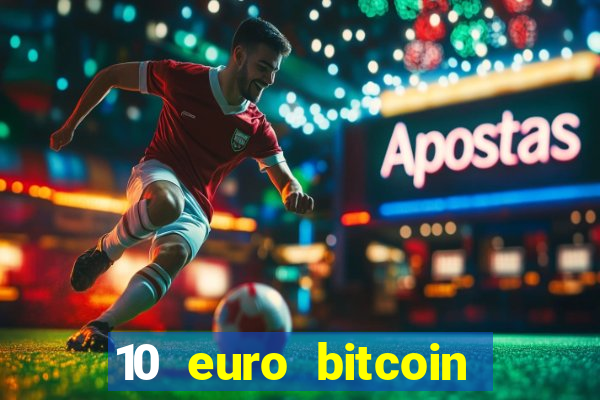 10 euro bitcoin casino bonus ohne einzahlung