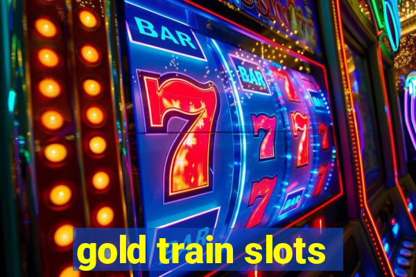 gold train slots