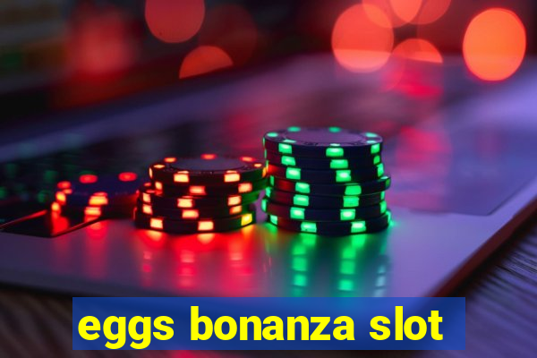 eggs bonanza slot