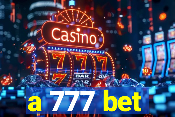 a 777 bet