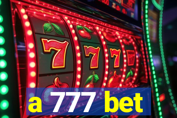 a 777 bet