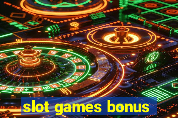 slot games bonus