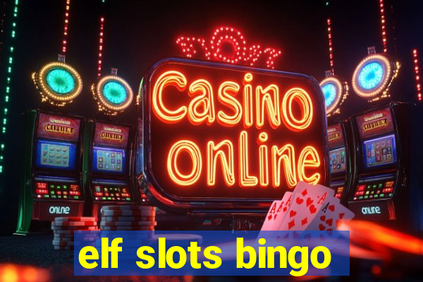 elf slots bingo