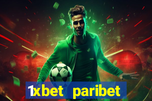 1xbet paribet 1хбет 1 xbet