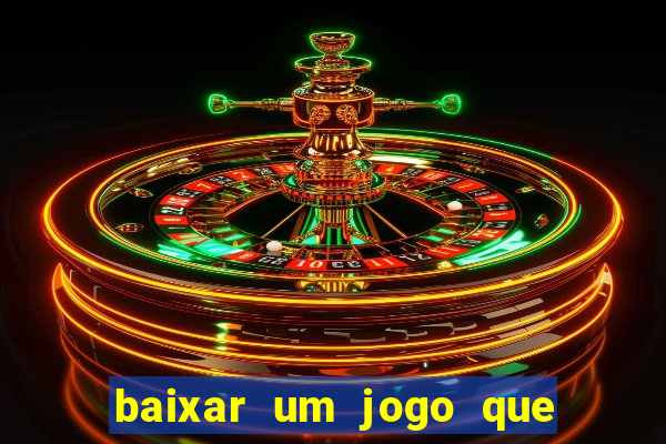 baixar um jogo que ganha dinheiro de verdade