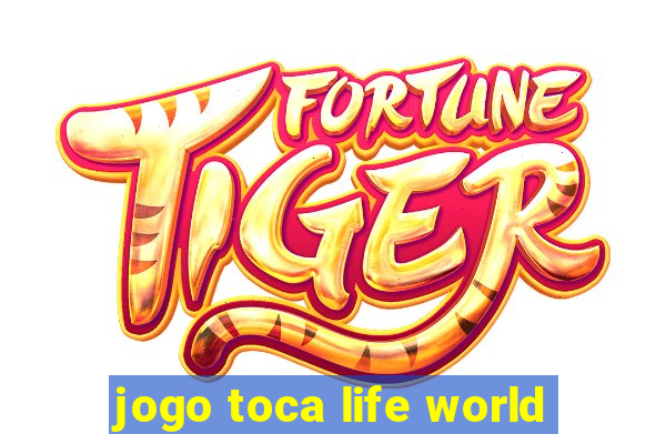 jogo toca life world