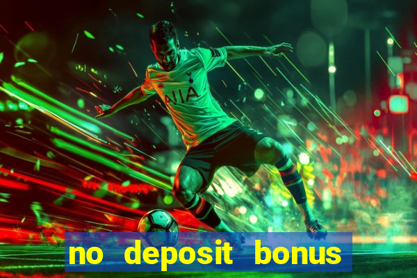 no deposit bonus casinos online