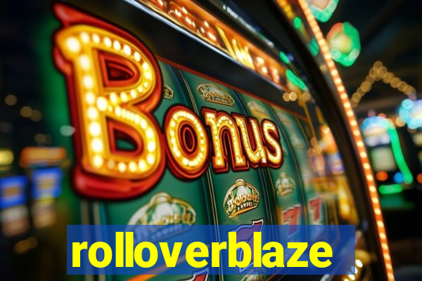 rolloverblaze