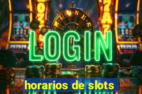 horarios de slots