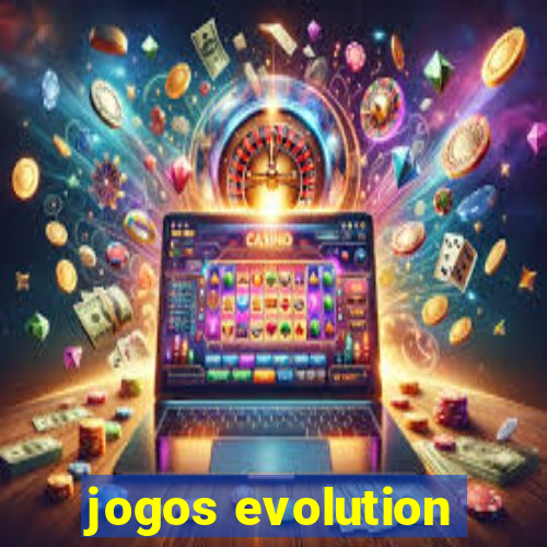 jogos evolution