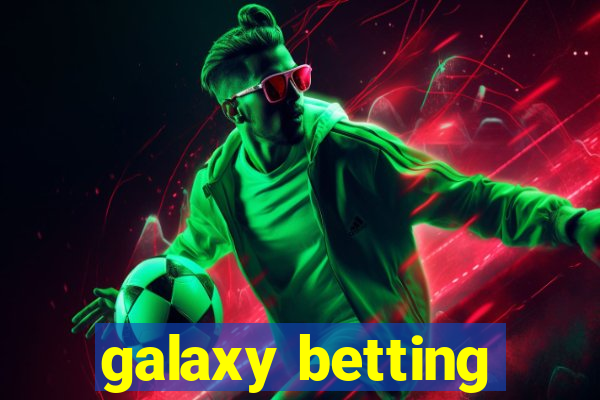 galaxy betting