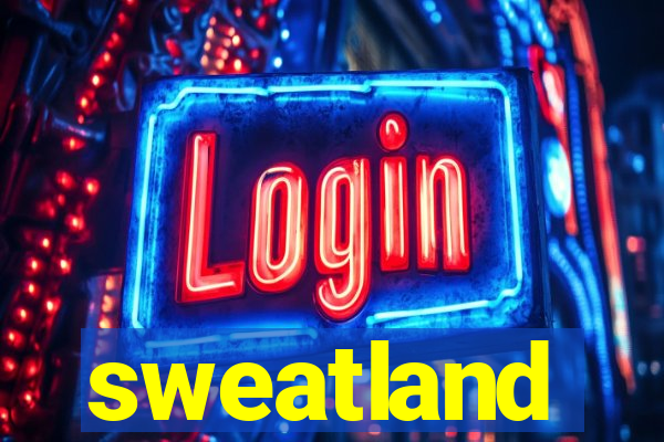 sweatland