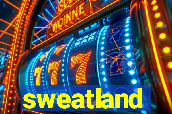 sweatland