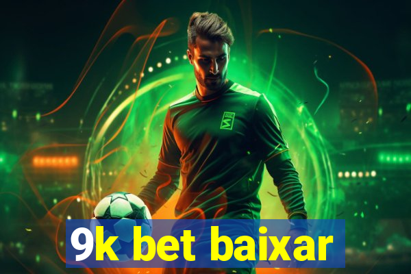 9k bet baixar