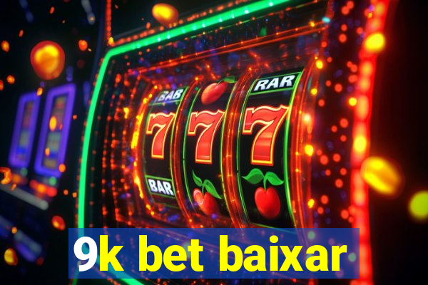 9k bet baixar