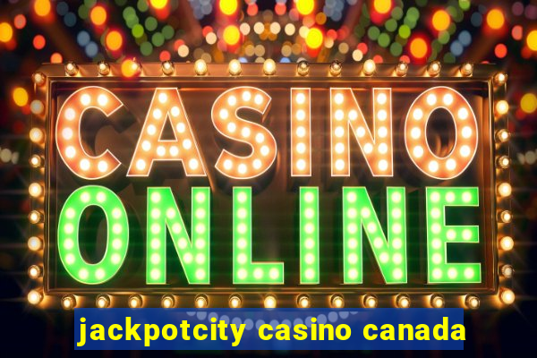 jackpotcity casino canada