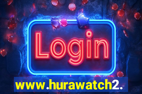 www.hurawatch2.to