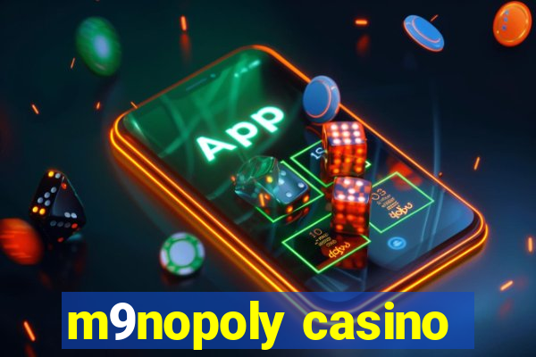 m9nopoly casino