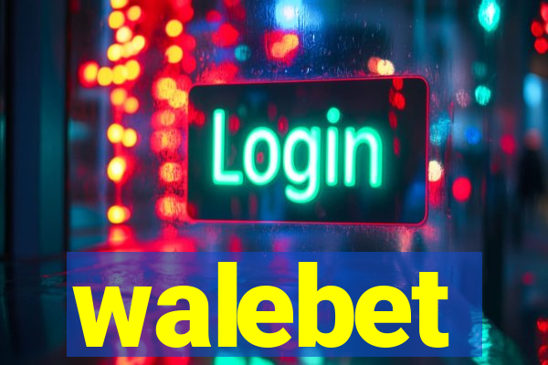 walebet