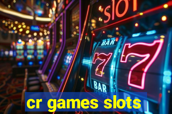 cr games slots