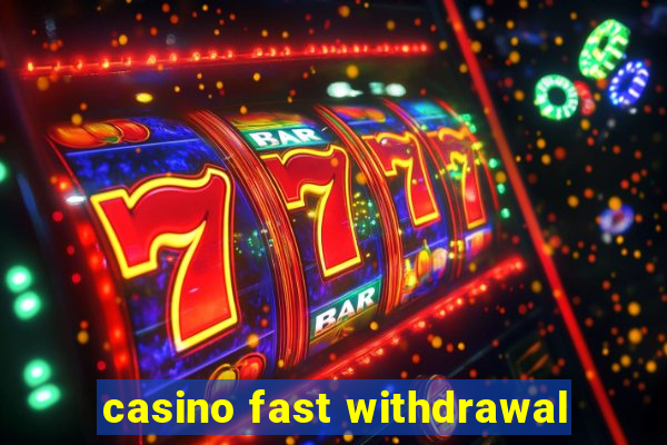 casino fast withdrawal