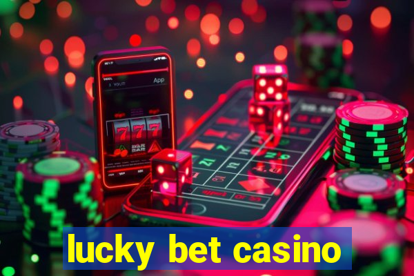 lucky bet casino