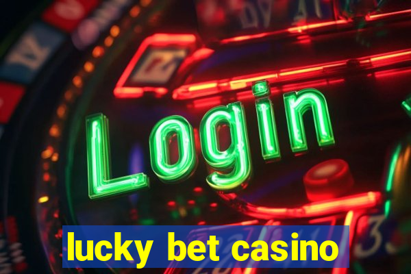 lucky bet casino