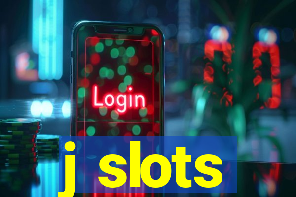 j slots