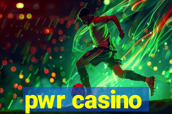 pwr casino