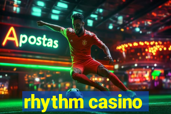 rhythm casino