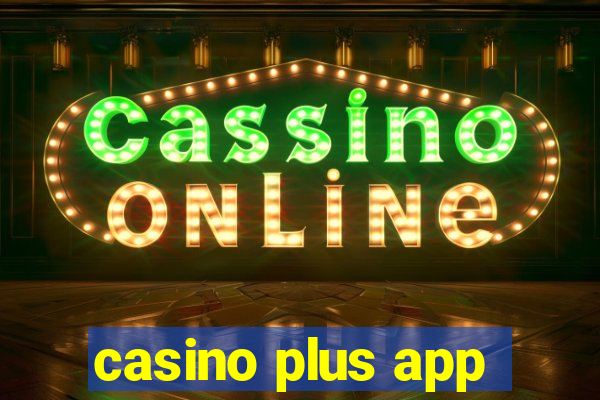 casino plus app