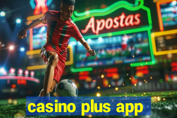 casino plus app