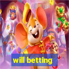 will betting