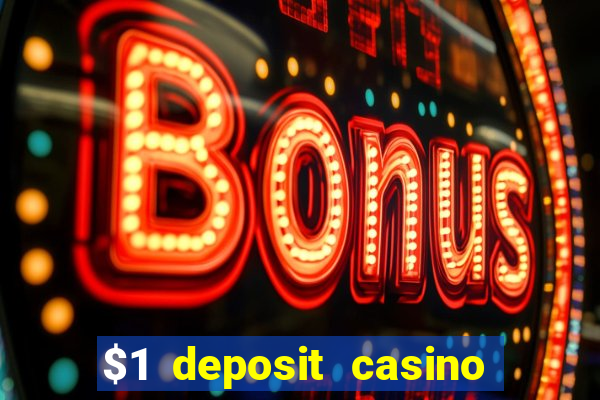 $1 deposit casino nz 2019