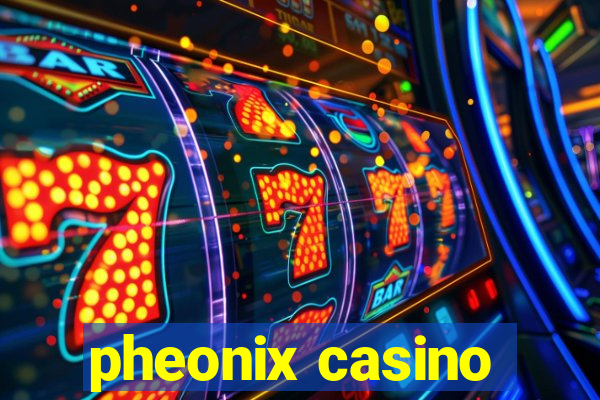 pheonix casino