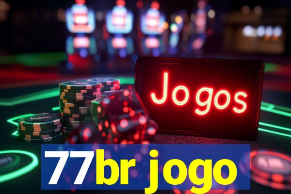 77br jogo