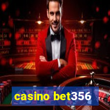 casino bet356