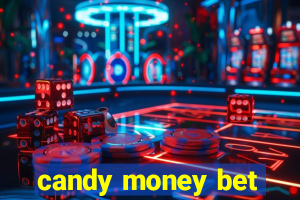 candy money bet