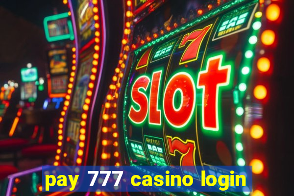 pay 777 casino login