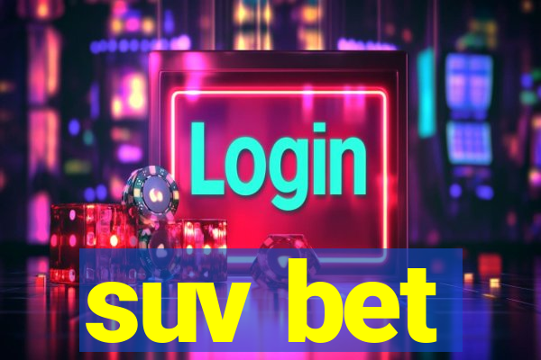 suv bet