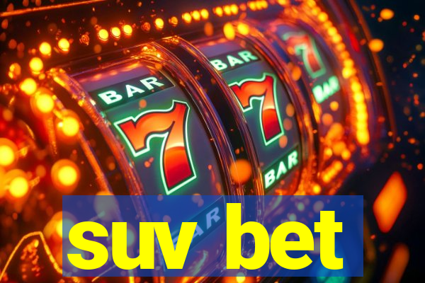 suv bet