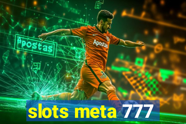 slots meta 777