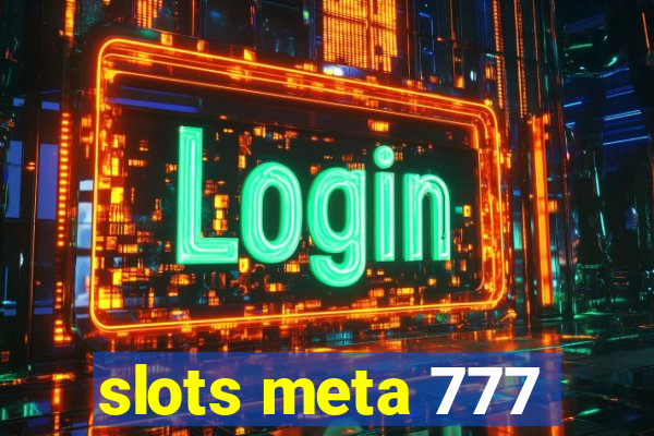 slots meta 777