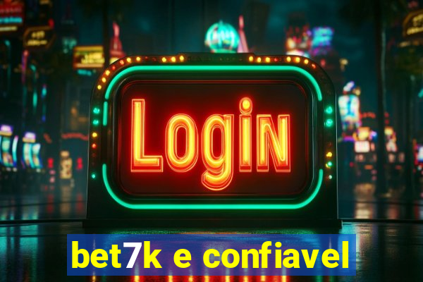 bet7k e confiavel